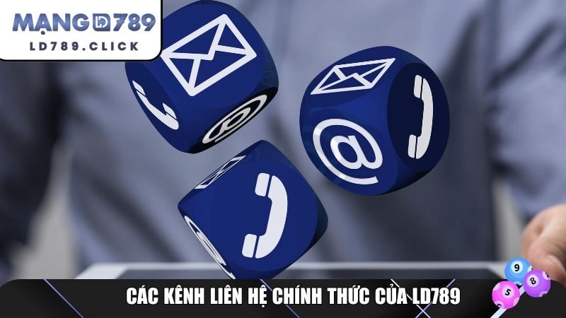 Các kênh liên hệ chính thức của LD789
